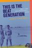 Go to record This is the Beat Generation : New York, San Francisco, Paris