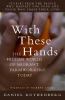 Go to record With these hands : the hidden world of migrant farmworkers...