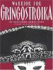 Go to record Warrior for gringostroika : essays, performance texts, and...