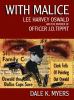 Go to record With malice : Lee Harvey Oswald and the murder of Officer ...