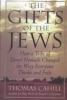 Go to record The gifts of the Jews : how a tribe of desert nomads chang...