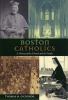 Go to record Boston Catholics : a history of the church and its people