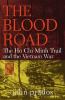 Go to record The blood road : the Ho Chi Minh Trail and the Vietnam War