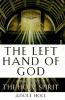 Go to record The left hand of God : a biography of the Holy Spirit