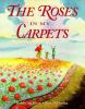 Go to record The roses in my carpets