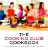 Go to record The Cooking Club cookbook : six friends show you how to ba...