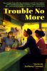 Go to record Trouble no more : stories