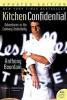 Go to record Kitchen confidential : adventures in the culinary underbelly