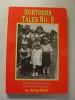 Go to record Northern tales no. 5 : whimsical memories of "North Countr...