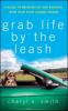 Go to record Grab life by the leash : a guide for bringing up and bondi...