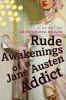 Go to record Rude awakenings of a Jane Austen addict : a novel