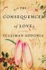 Go to record The consequences of love : a novel