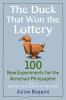 Go to record The duck that won the lottery : 100 new experiments for th...