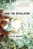 Go to record John the revelator : [a novel]