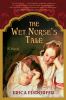 Go to record The wet nurse's tale : [a novel]