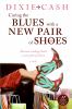 Go to record Curing the blues with a new pair of shoes : [a novel]