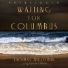 Go to record Waiting for Columbus : a novel