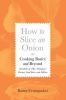 Go to record How to slice an onion : cooking basics and beyond - - hund...