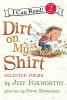 Go to record Dirt on my shirt : selected poems