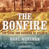 Go to record The bonfire the siege and burning of Atlanta