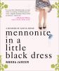 Go to record Mennonite in a little black dress a memoir of going home