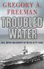 Go to record Troubled water : race, mutiny, and bravery on the USS Kitt...