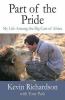 Go to record Part of the pride : my life among the big cats of Africa