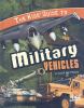 Go to record The kids' guide to military vehicles