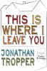 Go to record This is where I leave you