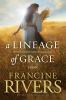 Go to record A lineage of grace : five stories of unlikely women who ch...