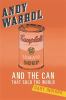 Go to record Andy Warhol and the can that sold the world