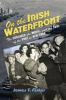 Go to record On the Irish waterfront : the crusader, the movie, and the...