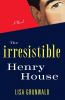 Go to record The irresistible Henry House : a novel