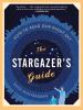 Go to record The stargazer's guide : how to read our night sky