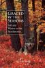 Go to record Graced by the seasons : fall and winter in the northwoods