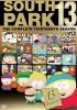 Go to record South Park.  The complete thirteenth season