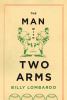 Go to record The man with two arms : [a novel]