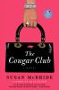 Go to record The cougar club : [a novel]