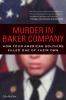 Go to record Murder in Baker Company : how four American soldiers kille...