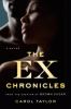 Go to record The ex chronicles : a novel