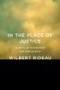 Go to record In the place of justice : a story of punishment and delive...