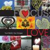 Go to record Focus, love : your world, your images.