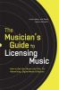 Go to record The musician's guide to licensing music : how to get your ...