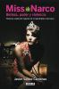Go to record Miss Narco : belleza, poder y violencia : historias reales...