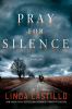 Go to record Pray for silence : [a thriller]