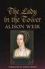 Go to record The lady in the tower [the fall of Anne Boleyn]