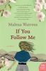 Go to record If you follow me : a novel