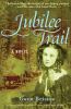 Go to record Jubilee trail : [a novel]
