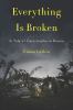 Go to record Everything is broken : a tale of catastrophe in Burma