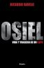 Go to record Osiel : vida y tragedia de un capo